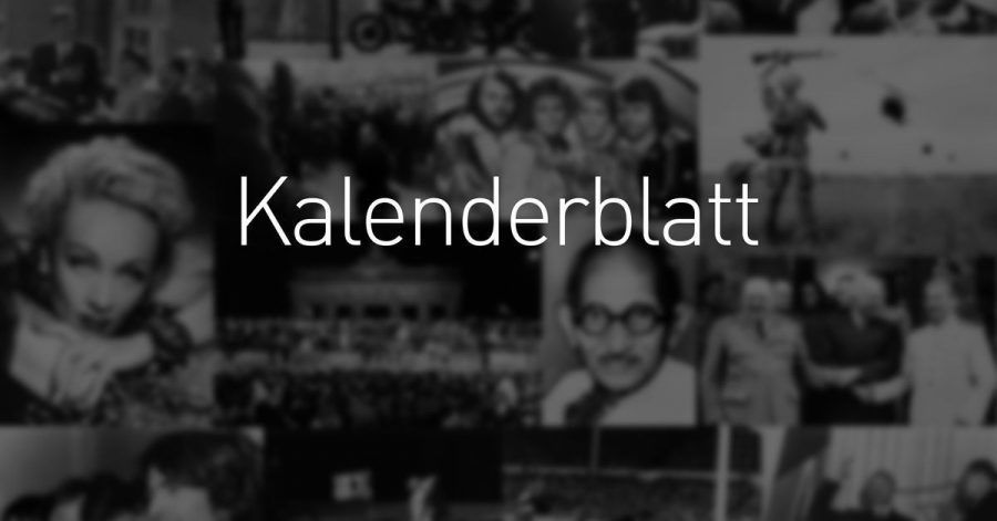 Tag für Tag finden Sie an dieser Stelle einen Rückblick auf Ereignisse, Anekdoten, Geburts- oder Sterbetage, die mit diesem Datum verbunden sind.