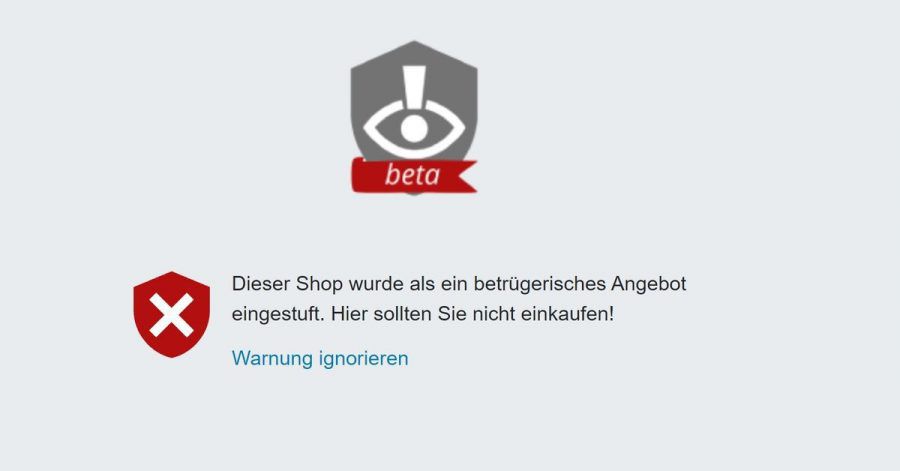 Wenn die Erweiterung sofort diese Warnung einblendet, handelt es sich um einen Treffer aus der Fakeshop-Datenbank.