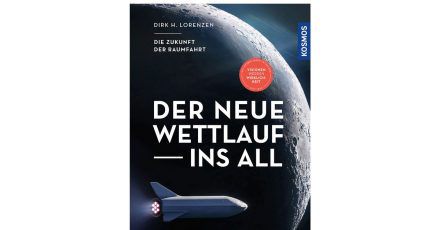 Dirk H. Lorenzen, Der neue Wettlauf ins All - Die Zukunft der Raumfahrt, Kosmos-Verlag