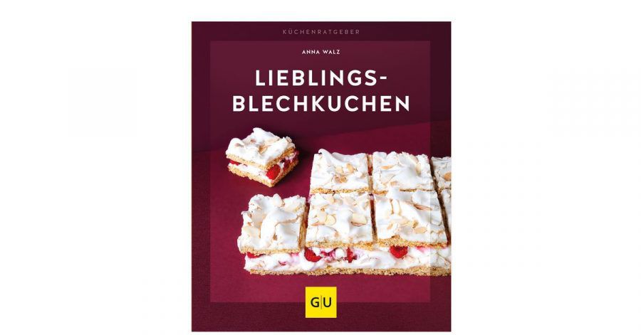 «Lieblings-Blechkuchen», Anna Walz, Gräfe und Unzer, 64 Seiten, 9,99 Euro, ISBN-13: 978-3833875427.